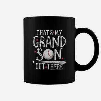 That Is My Grandson Out There Baseball Coffee Mug | Crazezy CA