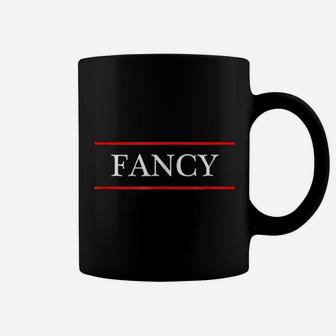 That Says The Word Fancy Coffee Mug - Thegiftio UK