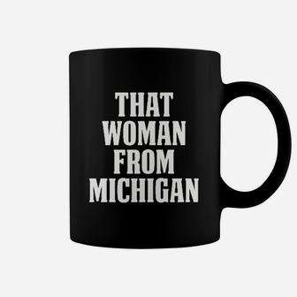 That Woman From Michigan Coffee Mug - Thegiftio UK