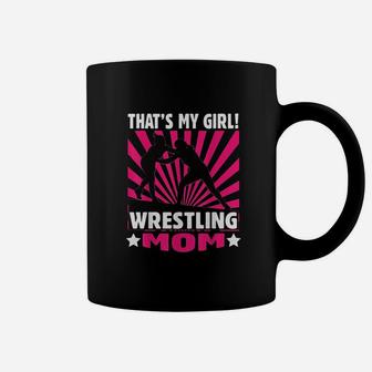 Thats My Girl Girls Wrestling Wrestling Mom Coffee Mug | Crazezy CA