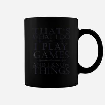 That's What I Do Game Funny Video Games Gift Top Tee Coffee Mug | Crazezy UK