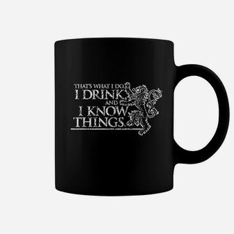 That's What I Do I Drink And I Know Things Coffee Mug | Crazezy CA