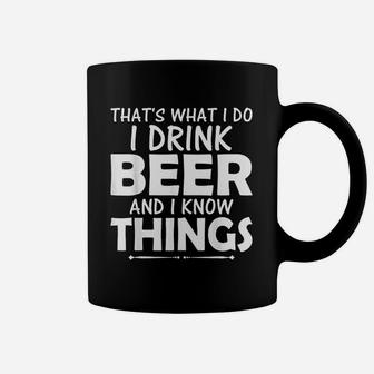 That's What I Do I Drink Beer & I Know Things Beer Coffee Mug - Thegiftio UK