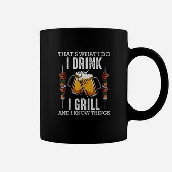 Thats What I Do I Drink I Grill And Know Things Bbq Beer Coffee Mug | Crazezy UK
