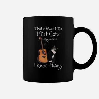 That's What I Do I Pet Cats Play Guitars & I Know Things Coffee Mug | Crazezy