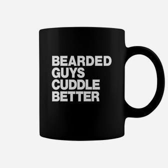 The Bearded Guys Cuddle Better Funny Beard Coffee Mug | Crazezy