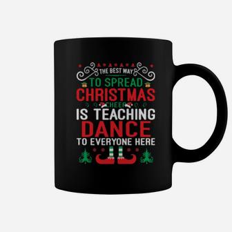 The Best Way To Spread Cheer Is Teaching Coffee Mug - Monsterry