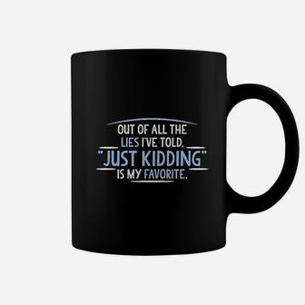 The Lies I Have Told Coffee Mug | Crazezy CA