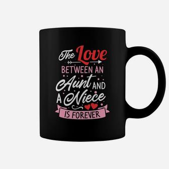 The Love Between An Aunt And A Niece Is Forever Coffee Mug | Crazezy AU