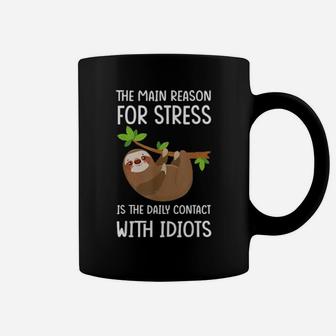 The Main Reason For Stress Sloth Coffee Mug - Monsterry