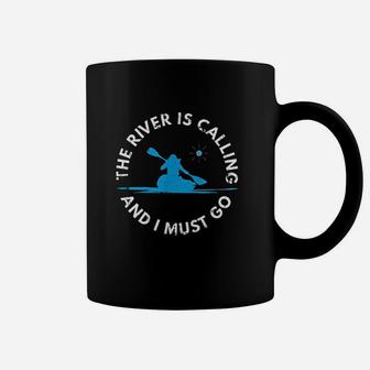 The River Is Calling And I Must Go Canoe Boating Kayak Coffee Mug | Crazezy UK