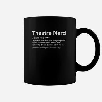 Theatre Nerd Definition Funny Musical Theater Coffee Mug | Crazezy AU