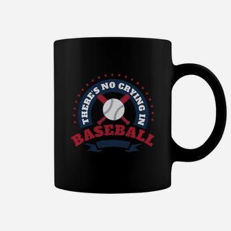 There Is No Crying In Baseball Coffee Mug - Thegiftio UK