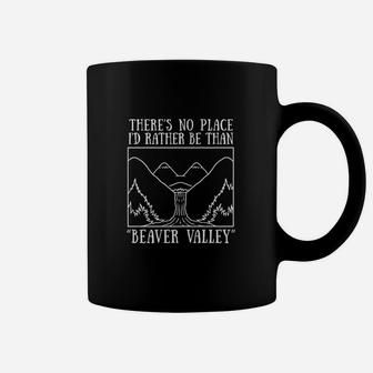 There Is No Place Id Rather Be Than Beaver Valley Funny Gift Coffee Mug - Thegiftio UK