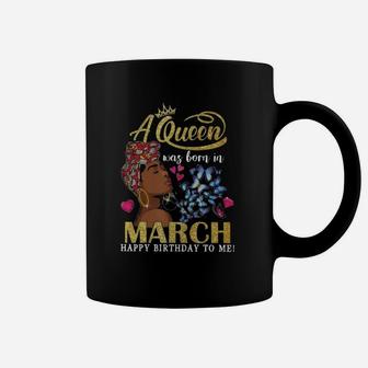 There Was A Queen Who Was Born In March Coffee Mug - Thegiftio UK