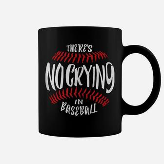 There's No Crying In Baseball Coffee Mug | Crazezy DE