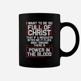 There's Power In Blood - Funny Religious Christian Coffee Mug | Crazezy