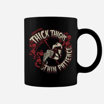 Thick Thighs Thin Patience Feminist Sweatshirt Coffee Mug | Crazezy AU