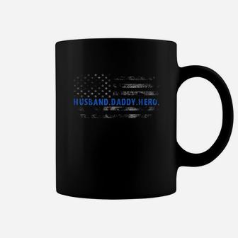 Thin Blue Line Usa Flag Police Husband Daddy Hero Coffee Mug | Crazezy AU