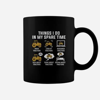 Things I Do In My Spare Time Drive Tractors Coffee Mug | Crazezy