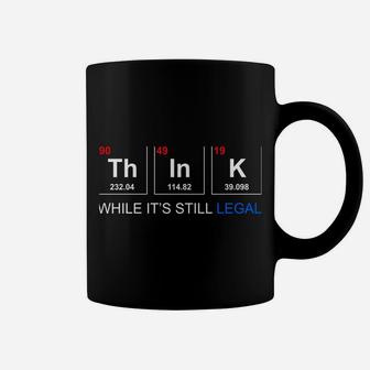 Think While It's Still Legal Periodic Table Graphic Sweatshirt Coffee Mug | Crazezy UK