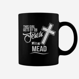 This Girl Gets By On Jesus And Mead Bar Coffee Mug - Monsterry AU