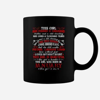 This Girl Has Fought A Thousand Battles Was Born In January Coffee Mug | Crazezy