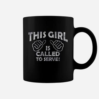 This Girl Is Called To Serve Coffee Mug | Crazezy CA
