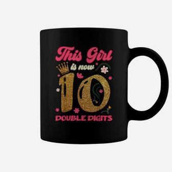 This Girl Is Now 10 Double Digits 10Th Birthday Crown Flower Coffee Mug | Crazezy DE