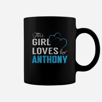 This Girl Loves Her Anthony Name Shirts Coffee Mug - Thegiftio