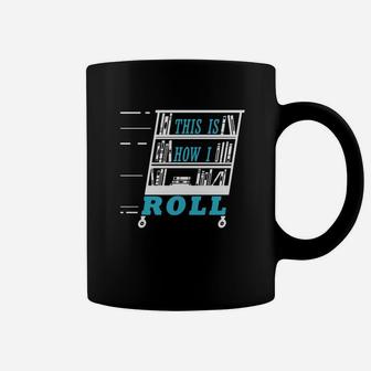 This Is How I Roll Funny Librarian T-shirt Library Pun Coffee Mug - Thegiftio UK