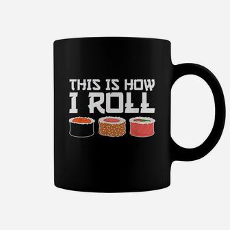 This Is How I Roll Sushi Chef Coffee Mug - Thegiftio