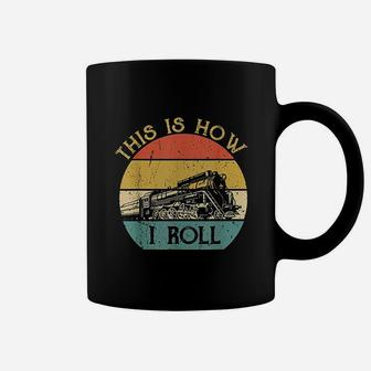 This Is How I Roll Train Train Lovers Gift Coffee Mug | Crazezy