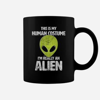 This Is My Human Costume I'm Really An Alien Funny Ufo Coffee Mug | Crazezy AU