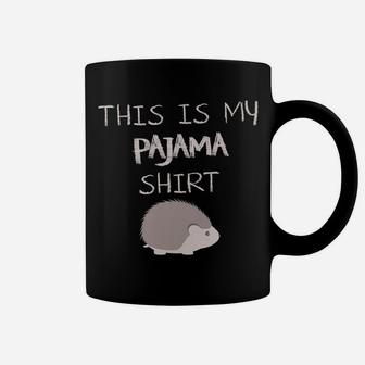 This Is My Pajama Shirt Funny Cute Hedgehog Family Pajamas Coffee Mug | Crazezy AU