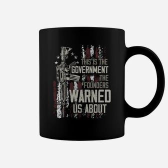 This Is The Government The Founders Warned Us About On Back Coffee Mug | Crazezy UK