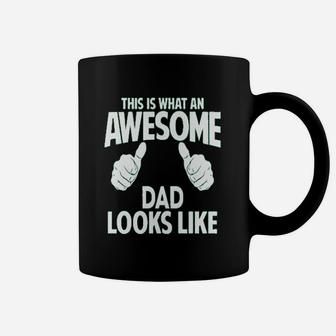 This Is What An Awesome Dad Looks Like Coffee Mug | Crazezy UK