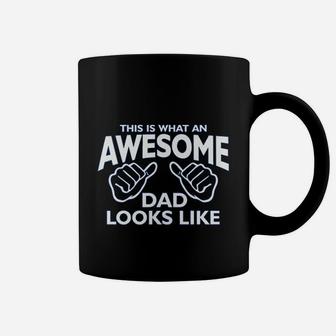 This Is What An Awesome Dad Looks Like Fathers Day Coffee Mug | Crazezy CA