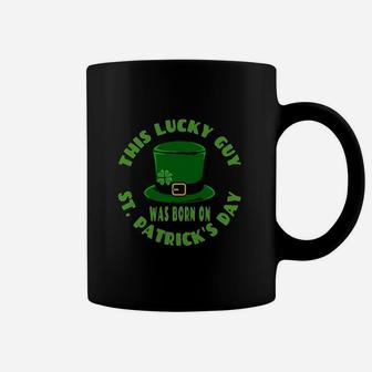 This Lucky Guy Was Born On St Patricks Day Birthday Boy Coffee Mug | Crazezy DE