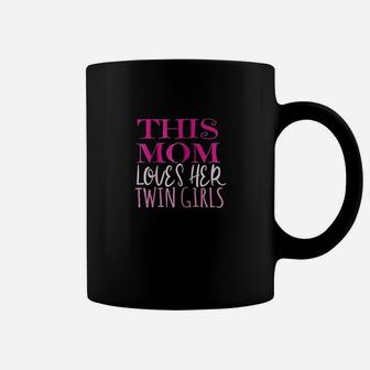 This Mom Loves Her Twin Girls Coffee Mug | Crazezy CA