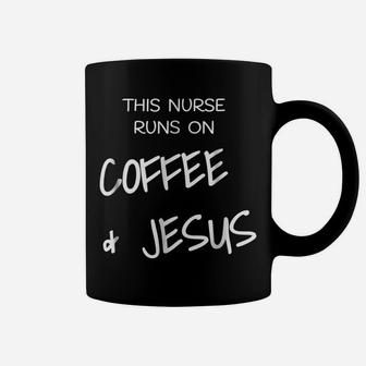 This Nurse Runs On Coffe & Jesus Rn Lpn Christian T Shirt Coffee Mug | Crazezy