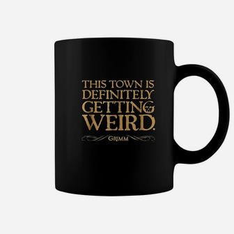 This Town Is Getting Weird Comfortable Coffee Mug - Thegiftio UK