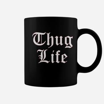 Thug Life Coffee Mug | Crazezy