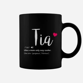 Tia Like A Mom Only Cooler Coffee Mug | Crazezy