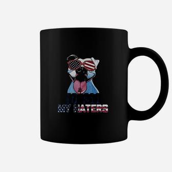 To All My Haters Pitbull American Flag Independence Day Coffee Mug | Crazezy DE