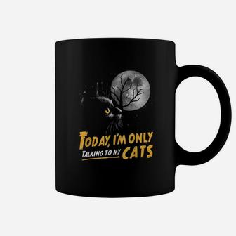 Today I'm Only Talking To My Cats Moon Lucky Black Cat Coffee Mug | Crazezy UK