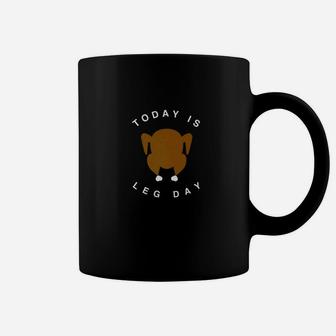 Today Is Leg Day Funny Thanksgiving Turkey Day Coffee Mug - Thegiftio UK