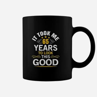 Took Me 65 Years Old Birthday Coffee Mug | Crazezy AU