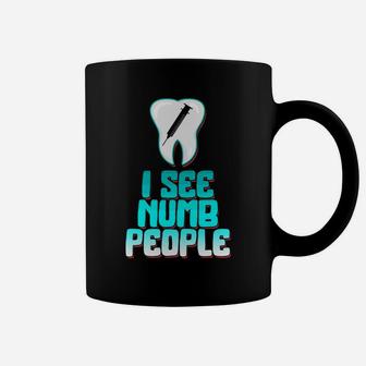 Tooth Health Dentist Dental Assistant Anesthesia Funny Coffee Mug | Crazezy DE