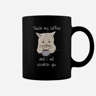 Touch My Coffee Funny Caffeine Cat Lovers Coffee Mug | Crazezy
